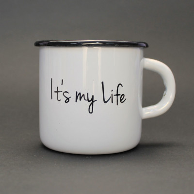 Емальоване горнятко "It's my life"