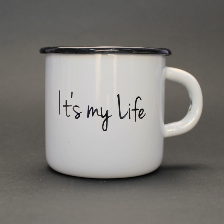 Емальована чашка с принтом "It's my life"